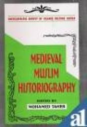 book cover of Medieval Muslim Historiography by M TAHER