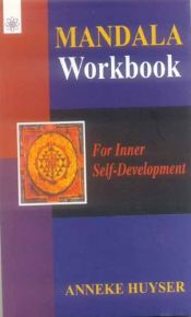 book cover of Mandala Workbook: For Inner Self-Discovery by Anneke Huyser