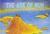 book cover of The Ark of Nuh (Quran Stories for Little Hearts) by Saniyasnain Khan