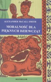 book cover of Moralność dla pięknych dziewcząt by Alexander McCall Smith