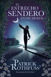 book cover of El estrecho sendero entre deseos by Patrick Rothfuss