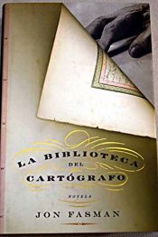 book cover of La biblioteca del cartógrafo by Jon Fasman