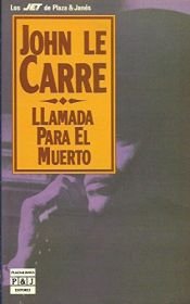 book cover of Llamada para el muerto by John le Carré