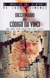 book cover of Diccionario Del Codigo Da Vinci (Archivo del Misterio Iker Jime) by Simon Cox
