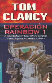 book cover of Operacion Rainbow I by Tom Clancy