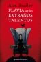 Flavia de los extranos talentos (Spanish Edition) (Planeta Internacional)