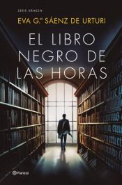 book cover of El Libro Negro de las Horas by Eva García Sáenz de Urturi