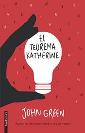 book cover of El Teorema Katherine (BIBLIOTECA JOHN GREEN) by John Green