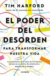 book cover of El poder del desorden: Para transformar nuestra vida (CONECTA) by Tim Harford