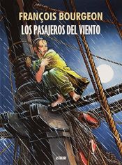 book cover of Los pasajeros del viento (CMYK) by François Bourgeon