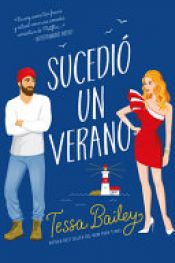 book cover of Sucedió Un Verano by Tessa Bailey
