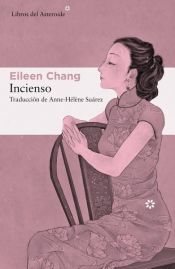book cover of Incienso by Eileen Chang
