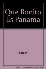 book cover of Que Bonito Es Panama by Janosch