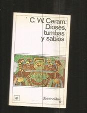 book cover of Dioses, tumbas y sabios by C. W. Ceram