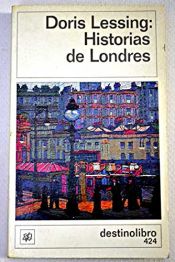book cover of Historias de Londres : cuentos y apuntes by Doris Lessing
