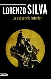 book cover of La Sustancia Interior by Lorenzo Silva