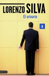 book cover of El Urinario by Lorenzo Silva