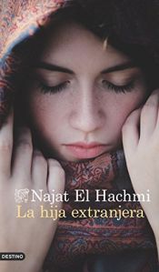 book cover of La hija extranjera (Áncora & Delfin) by Najat El Hachmi