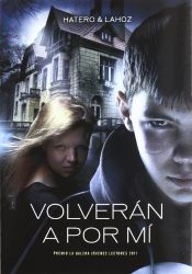 book cover of Volverán a por mí (Luna roja) by Josan Hatero|Use Lahoz