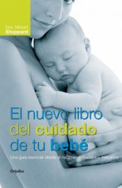book cover of El nuevo libro del cuidado de tu bebé. Una guía esencial desde el nacimiento hasta los tres años by Miriam Stoppard