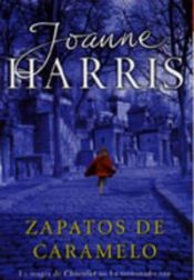 book cover of Zapatos De Caramelo by Joanne Harris