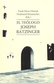book cover of El teologo de Joseph Ratzinger by Frank Meier-Hamidi