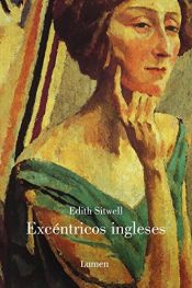 book cover of Excéntricos ingleses by Edith Sitwell