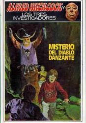 book cover of Misterio del diablo danzante by ALFRED HICHCOCK Y LOS TRES INVESTIGADORES