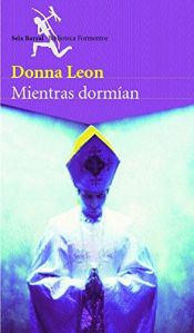 book cover of Mientras dormían by Donna Leon