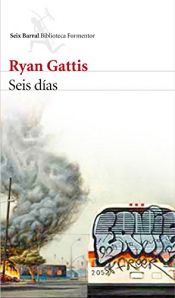 book cover of Seis días (Biblioteca Formentor) by Ryan Gattis