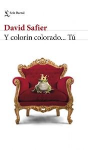book cover of Y colorín colorado. Tú (Biblioteca Formentor) by David Safier