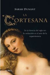 book cover of La cortesana by Sarah Dunant