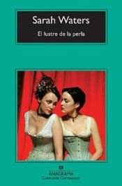 book cover of El Lustre de la Perla (Panorama de Narrativas) by Sarah Waters