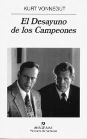 book cover of El Desayuno de Los Campeones by Kurt Vonnegut