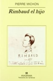 book cover of Rimbaud El Hijo by Pierre Michon