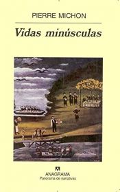book cover of Vidas Minusculas by Pierre Michon