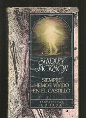 book cover of Siempre hemos vivido en el castillo by Anna Leube|Shirley Jackson