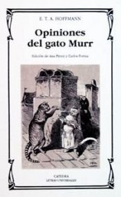 book cover of Opiniones del gato Murr by E. T. A. Hoffmann|Jean-Luc Steinmetz