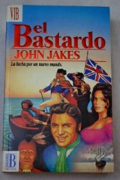 book cover of Bastardo, El by John Jakes