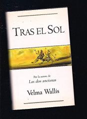 book cover of Tras El Sol - Bolsillo by Velma Wallis