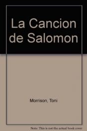 book cover of La Cancion de Salomon by Toni Morrison