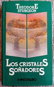 book cover of Los Cristales Sonadores by Theodore Sturgeon