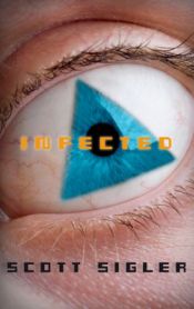 book cover of Infected by Scott Sigler