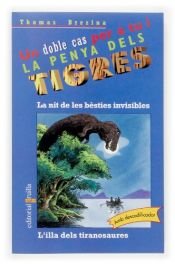 book cover of La Nit de les bèsties invisibles ; L'illa dels tiranosaures by Thomas Brezina