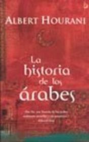 book cover of La historia de los árabes by Albert Hourani