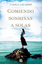 book cover of Comiendo sonrisas a solas (Varios) by Tadea Lizarbe