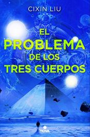 book cover of El problema de los tres cuerpos (Trilogia De Los Tres Cuerpos) by Cixin Liu