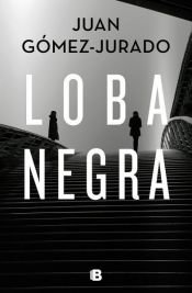 book cover of Loba negra by Juan Gómez-Jurado