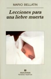 book cover of Lecciones para una liebre muerta by Mario Bellatin