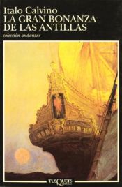 book cover of La Gran Bonanza de Las Antillas by Italo Calvino